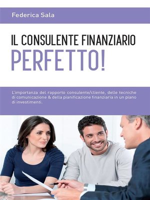 cover image of Il consulente finanziario perfetto!
